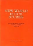 Blackburn, Roderic H.: New World Dutch Studies: Dutch Arts and Culture in Colonial America, 1609-1776 Blackburn, Roderic H.: New World Dutch Studies: Dutch Arts and Culture in Colonial America, 1609-1776