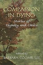 Compassion in dying : stories of dignity and&hellip;