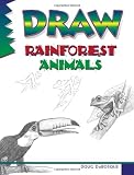 DuBosque, Doug: Draw Rainforest Animals