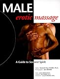 Stubbs, Kenneth Ray: Male Erotic Massage: A Guide to Sex and Spirit