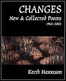 Harrison, Keith: Changes: New and Collected Poems 1962-2002 Harrison, Keith: Changes: New and Collected Poems 1962-2002