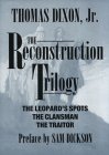 Dixon, Thomas: The Reconstruction Trilogy
