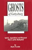 Nesbitt, Mark: Ghosts of Gettysburg: Spirits, Apparitions and Haunted Places of the Battlefield