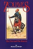 McAfee, Michael J.: Zouaves: The First and the Bravest McAfee, Michael J.: Zouaves: The First and the Bravest
