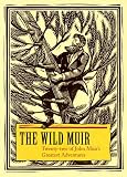 Muir, John: The Wild Muir Muir, John: The Wild Muir