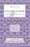 Uhlein, Gabriele: Meditations With Hildegard of Bingen