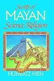 Hunbatz Men: Secrets of Mayan Science/Religion