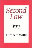 Willis, Elizabeth: Second Law Willis, Elizabeth: Second Law