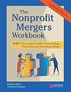 Nonprofit Mergers Workbook Part I: The&hellip;