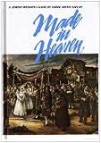 Kaplan, Aryeh: Made in Heaven: A Jewish Wedding Guide