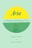 Michael, Chester: Arise: A Christian Psychology of Love Michael, Chester: Arise: A Christian Psychology of Love