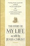 [???]: The Story of My Life As Told by Jesus Christ
