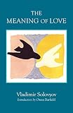 Solovyov, Vladimir Sergeyevich: The Meaning of Love