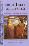 Matthews, John: From the Isles of Dream: Visionary Stories and Poems of the Celtic Renaissance Matthews, John: From the Isles of Dream: Visionary Stories and Poems of the Celtic Renaissance