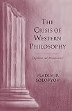 Solovyov, Vladimir: The Crisis of Western Philosophy: (Against the Positivists)