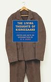 Kierkegaard, Soren: The Living Thoughts of Kierkegaard