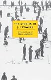 Powers, J.F.: The Stories of J. F. Powers Powers, J.F.: The Stories of J. F. Powers