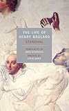 Stendhal: The Life of Henry Brulard