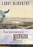 McMurtry, Larry: Sacagawea's Nickname: Essays on the American West