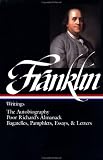 Franklin, Benjamin: The Autobiography and Other Writings Franklin, Benjamin: The Autobiography and Other Writings