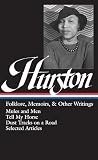 Hurston, Zora Neale: Folklore, Memoirs, and Other Writings: Mules and Men, Tell My Horse, Dust Tracks on a Road, Selected Articles Hurston, Zora Neale: Folklore, Memoirs, and Other Writings: Mules and Men, Tell My Horse, Dust Tracks on a Road, Selected Articles