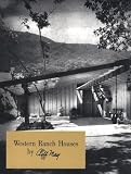 Johnson, Paul C.: Western Ranch Houses Johnson, Paul C.: Western Ranch Houses