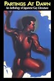 Miller, Stephen D.: Partings at Dawn : An Anthology of Japanese Gay Literature
