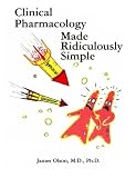 Olson, James: Clinical Pharmacology Made Ridiculously Simple: Clinical Pharmacology Made Ridiculously Simple Olson, James: Clinical Pharmacology Made Ridiculously Simple: Clinical Pharmacology Made Ridiculously Simple