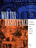 Hedemann, Ed: War Tax Resistance: A Guide to Withholding Your Support from the Military Hedemann, Ed: War Tax Resistance: A Guide to Withholding Your Support from the Military