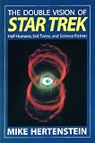 Hertenstein, Mike: The Double Vision of Star Trek: Half-Humans, Evil Twins, and Science Fiction