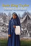 Bond, Higgins: Susie King Taylor: Destined to Be Free