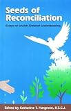 Hargrove, Katharine T.: Seeds of Reconciliation: Essays on Jewish-Christian Understanding Hargrove, Katharine T.: Seeds of Reconciliation: Essays on Jewish-Christian Understanding