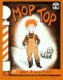 Freeman, Don: Mop Top Freeman, Don: Mop Top