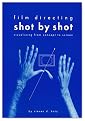 Film Directing Shot by Shot: Visualizing from Concept to Screen
