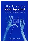 Film Directing Shot by Shot: Visualizing from Concept to Screen