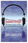 Sound Design: The Expressive Power of Music, Voice and Sound Effects in Cinema