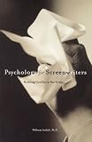 Indick, William: Psychology for Screenwriters: Building Conflict in Your Script Indick, William: Psychology for Screenwriters: Building Conflict in Your Script