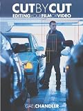 Chandler, Gael: Cut By Cut: Editing Your Film Or Video