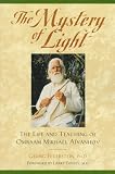 Feuerstein, Georg: The Mystery of Light: The Life and Teaching of Omraam Mikhael Aivanhov