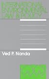 Nanda, Ved P.: International Environmental Law & Policy