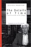 Hervier, Julien: The Details of Time: Conversations With Ernst Junger Hervier, Julien: The Details of Time: Conversations With Ernst Junger