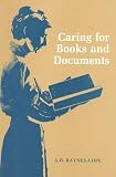 Caring for Books and Documents (0941533689) by Baynes-Cope, A.D. Baynes-Cope, A.D.: Caring for Books and Documents