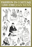 Nunn, Joan: Fashion in Costume, 1200-1980