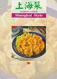 Lin, Lee Hwa: Chinese Cuisine Shanghai Styles