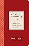 Lederer, Richard: Get Thee to a Punnery: An Anthology of Intentional Assaults on the English Language