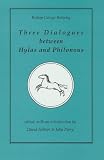 Berkeley, George: Three Dialogues Between Hylas and Philonous Berkeley, George: Three Dialogues Between Hylas and Philonous
