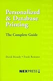 Romano, Frank: Personalized & Database Printing: The Complete Guide Romano, Frank: Personalized & Database Printing: The Complete Guide