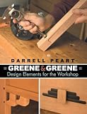 Peart, Darrell: Greene & Greene: Design Elements for the Workshop Peart, Darrell: Greene & Greene: Design Elements for the Workshop
