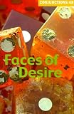 Butler, Robert: Conjunctions, 48: Faces of Desire Butler, Robert: Conjunctions, 48: Faces of Desire