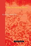 Bataille, Georges: The Accursed Share: An Essay on General Economy Consumption Bataille, Georges: The Accursed Share: An Essay on General Economy Consumption